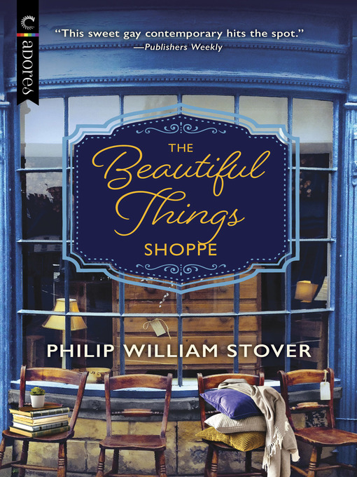 Title details for The Beautiful Things Shoppe by Philip William Stover - Available